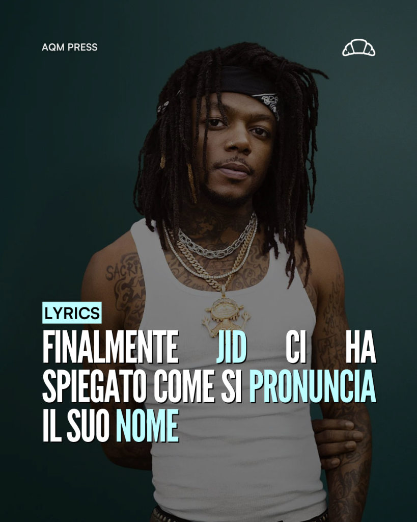 JID CI SPIEGA COME SI PRONUNCIA IL SUO NOME