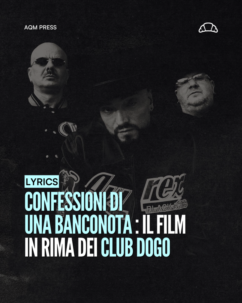 CONFESSIONI DI UNA BANCONOTA: IL FILM IN RIMA DEI CLUB DOGO