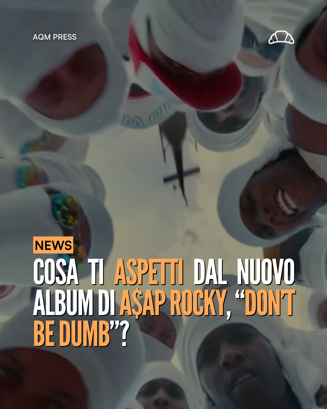 COSA TI ASPETTI DAL NUOVO ALBUM DI A$AP ROCKY, “DON’T BE DUMB”?